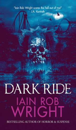 Dark Ride de Iain Rob Wright