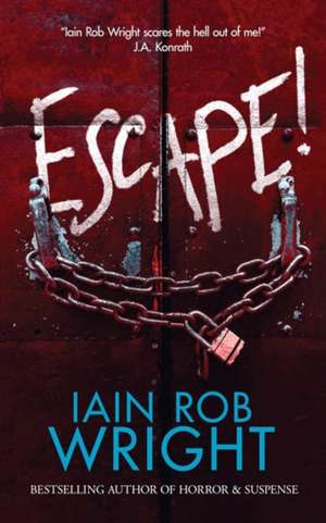 Escape! de Iain Rob Wright