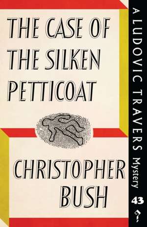 The Case of the Silken Petticoat de Christopher Bush