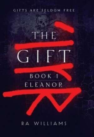 The Gift: Eleanor de Ra Williams