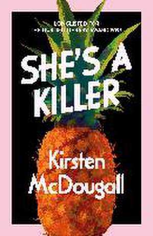 She's A Killer de Kirsten McDougall