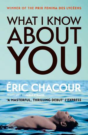 What I Know About You de Eric Chacour