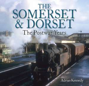 The Somerset & Dorset de Adrian Kennedy