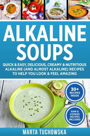 Alkaline Soups de Marta Tuchowska