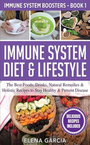 Immune System Diet & Lifestyle de Elena Garcia