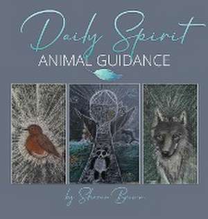 Daily Spirit Animal Guidance de Sharon Brown