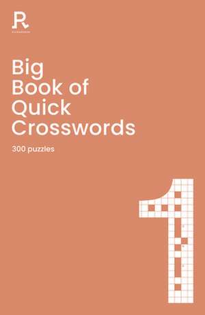 Big Book of Quick Crosswords Book 1 de Richardson Puzzles and Games