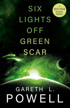 Six Lights Off Green Scar de Gareth Powell