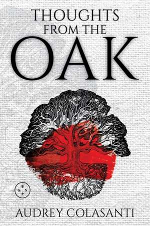 Thoughts from the Oak de Audrey Colasanti