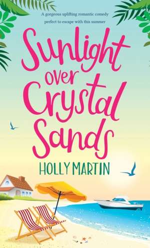 Sunlight over Crystal Sands de Holly Martin