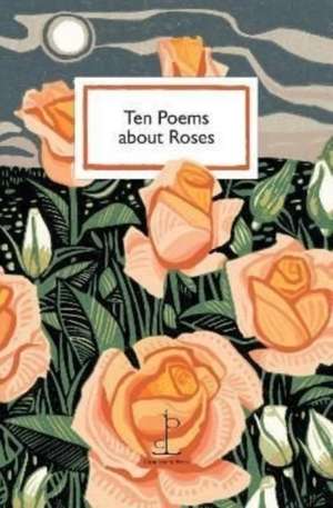 Ten Poems about Roses de Various Authors