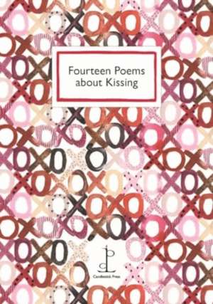 Fourteen Poems about Kissing de Various Authors