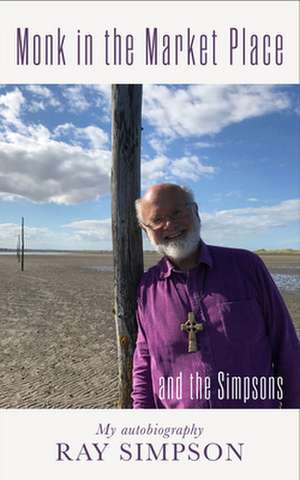 Monk in the Marketplace: ... and the Simpsons de Ray Simpson