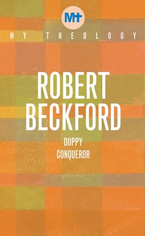 My Theology: Duppy Conqueror de Robert Beckford