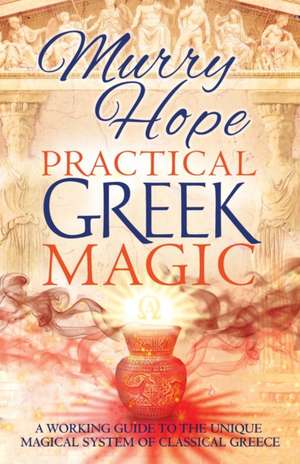 PRACTICAL GREEK MAGIC de Murry Hope