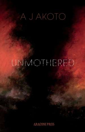 Unmothered de Aj Akoto