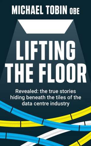 Lifting The Floor de Michael Tobin