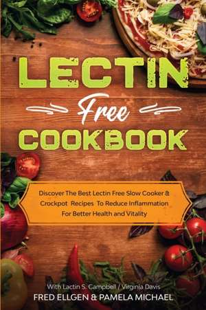 Lectin Free Cookbook de Fred Ellgen