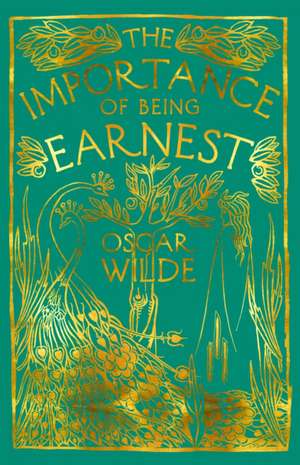 The Importance of Being Earnest de Oscar Wilde