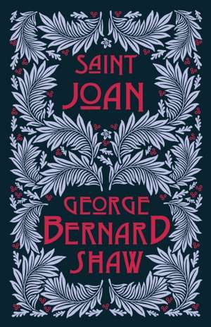 Saint Joan de George Bernard Shaw