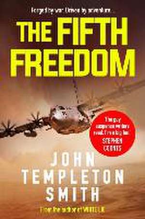 The Fifth Freedom de John Templeton Smith