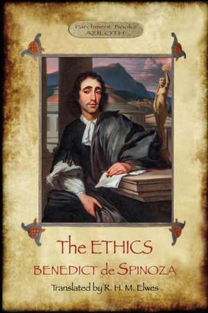 The Ethics de Benedict De Spinoza