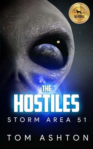 The Hostiles: Storm Area 51 de Tom Ashton