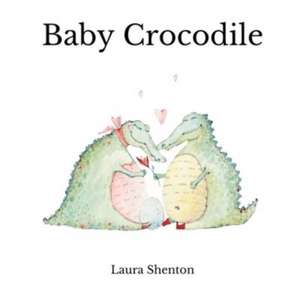 Baby Crocodile de Laura Shenton