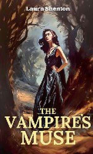 The Vampire's Muse de Laura Shenton