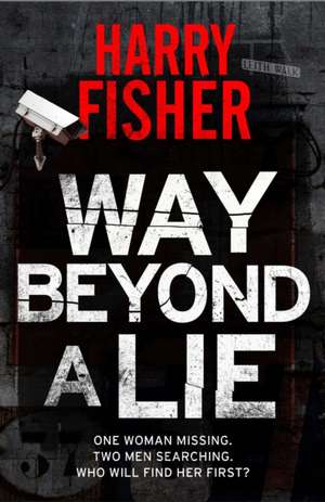 Way Beyond A Lie de Harry Fisher