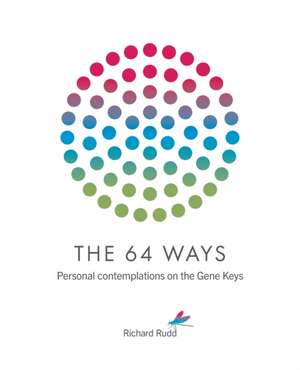 The 64 Ways de Richard Rudd