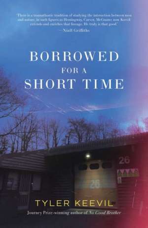 Borrowed for a Short Time de Tyler Keevil