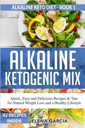 Alkaline Ketogenic Mix de Elena Garcia