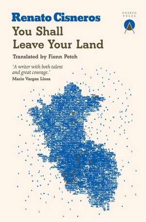 You Shall Leave Your Land de Renato Cisneros