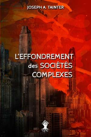 L'effondrement des sociétés complexes de Joseph A. Tainter