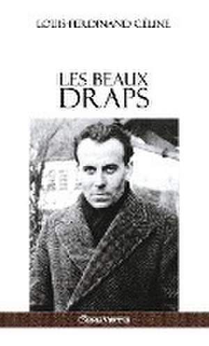 Les Beaux Draps de Louis Ferdinand Céline