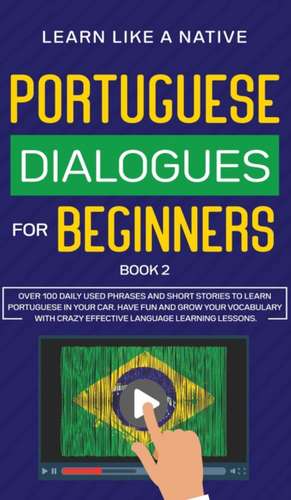 Portuguese Dialogues for Beginners Book 2 de Tbd