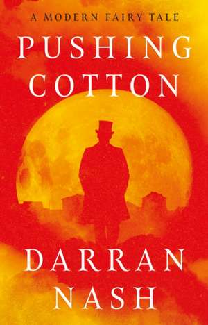 Pushing Cotton de Darran Nash