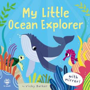 My Little Ocean Explorer de Vicky Barker