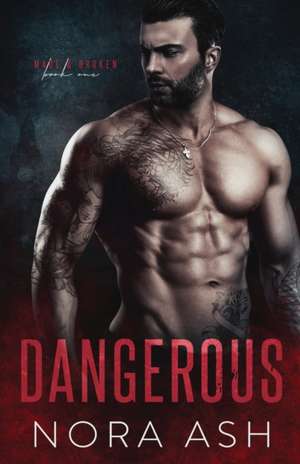 Dangerous de Nora Ash
