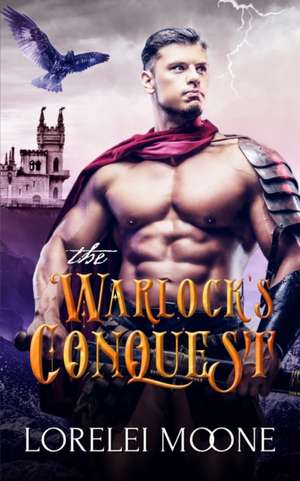 The Warlock's Conquest de Lorelei Moone