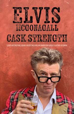 Cask Strength de Elvis Mcgonagall