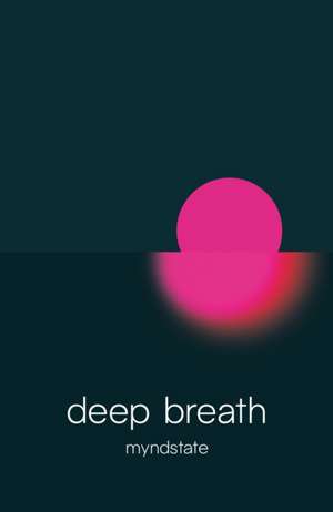deep breath de Myndstate