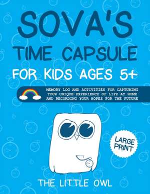 Sova's Time Capsule For Kids Ages 5+ de The Little Owl