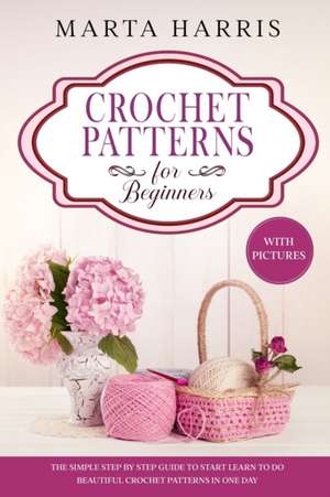 Crochet Patterns de Marta Harris