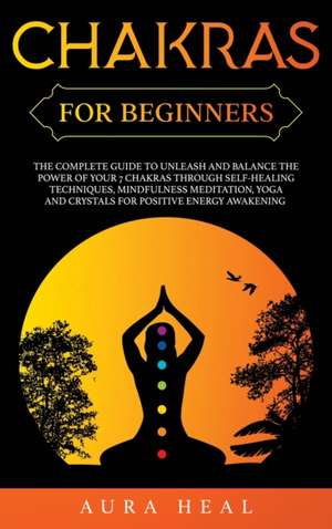 Chakras for Beginners de Aura Heal