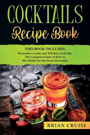 Cocktails Recipe Book de Brian Cruise