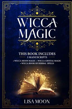 Wicca Magic de Lisa Moon