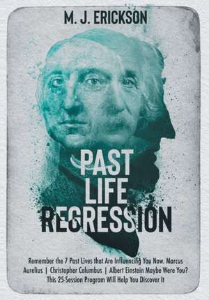 Past Life Regression de M. J. Erickson