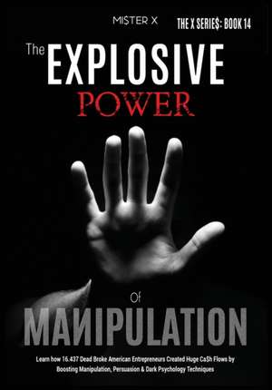 The Explosive Power of Manipulation de Mi$Ter X